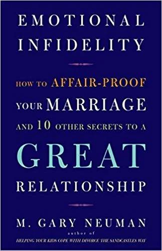 Emotional Infidelity by M. Gary Neuman